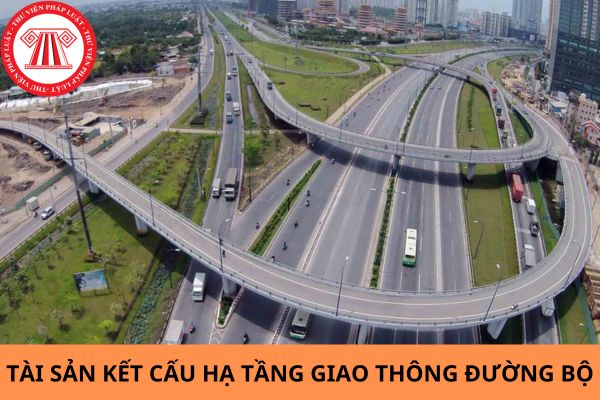 Ban hành Nghị định quy định về quản lý và khai thác tài sản kết cấu hạ tầng giao thông đường bộ áp dụng từ ngày 10/6/2024?