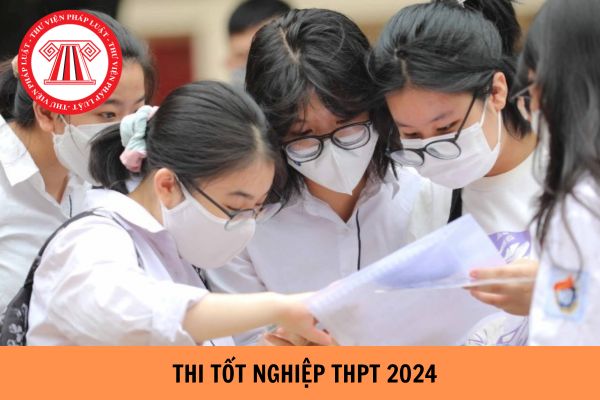 Đi trễ bao lâu thì không được dự thi tốt nghiệp THPT 2024? Bài thi tốt nghiệp THPT 2024 bị cho điểm 0 trong trường hợp nào?