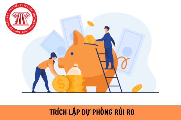 Nợ nhóm 2 trích lập dự phòng bao nhiêu? Mức trích lập dự phòng chung 2024 là bao nhiêu?