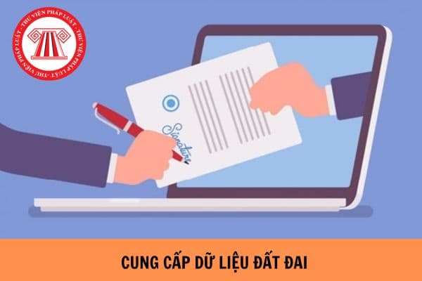 Phiếu yêu cầu cung cấp dữ liệu đất đai 2024? Thủ tục cung cấp dữ liệu đất đai mới nhất 2024?