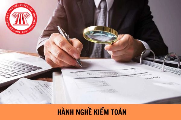 Giấy chứng nhận đăng ký hành nghề kiểm toán có thời hạn bao nhiêu năm?