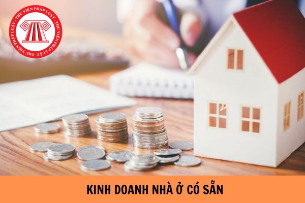 Thực hiện giao dịch kinh doanh nhà ở có sẵn như thế nào theo quy định của Luật Kinh doanh bất động sản mới?