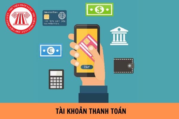 Dịch vụ thanh toán nào qua và không qua tài khoản thanh toán của khách hàng?