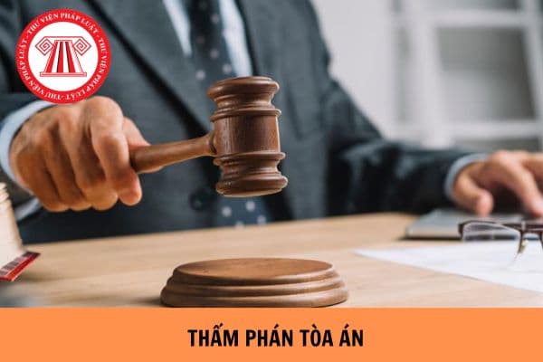 Có mấy ngạch Thẩm phán? Thẩm phán có bao nhiêu bậc?