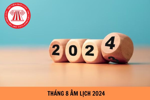 Tháng 8 âm lịch 2024 là tháng mấy dương? Tháng 8 âm lịch 2024 có ngày lễ lớn nào không?