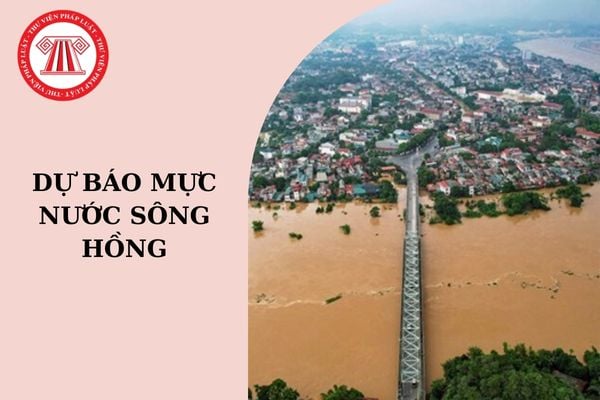 Dự báo mực nước sông Hồng tại Hà Nội mới nhất?