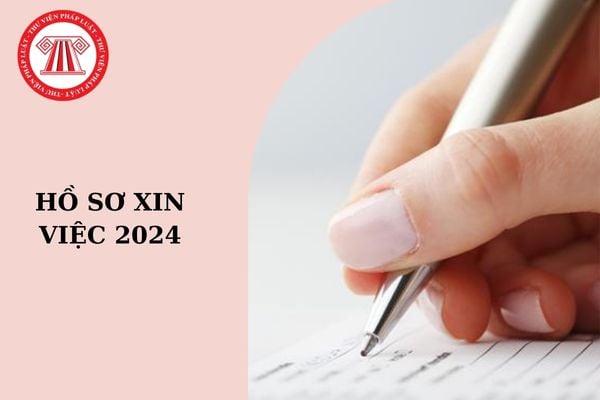 Hồ sơ xin việc 2024 có cần hộ khẩu không? Hồ sơ xin việc gồm những gì 2024?