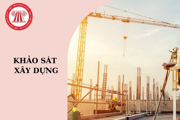 Mẫu báo cáo giám sát theo Nghị định 06? Hồ sơ khảo sát xây dựng gồm những gì?