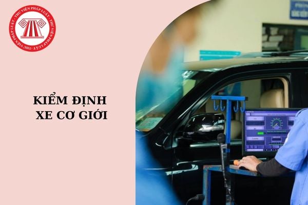 Bổ sung 2 trường hợp thu hồi giấy chứng nhận đủ điều kiện hoạt động kiểm định xe cơ giới từ ngày 05/10/2024?