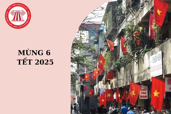 Mùng 6 tết 2025 là ngày mấy, thứ mấy? Tết Âm lịch 2025 người lao động có được thưởng không?