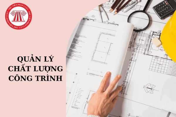 Danh mục hồ sơ quản lý chất lượng công trình theo Nghị định 06?