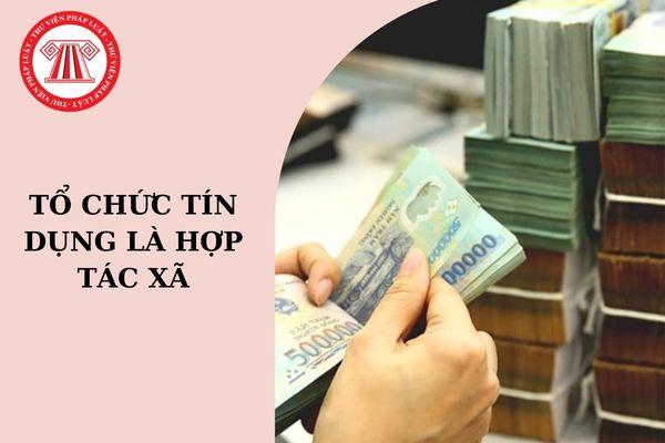 Những thay đổi nào của tổ chức tín dụng là hợp tác xã được Thống đốc ngân hàng Nhà nước chấp thuận?