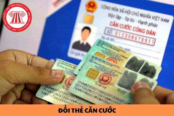 Tuổi nào phải đổi thẻ căn cước năm 2024?