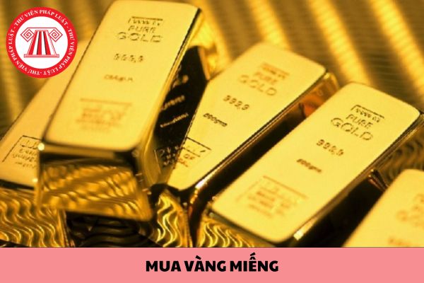 Đi du lịch nước ngoài có được mua vàng miếng, vàng nguyên liệu mang về không?