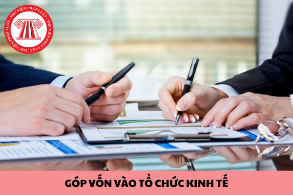 Nhà đầu tư nước ngoài có thể góp vốn vào tổ chức kinh tế theo những hình thức nào?