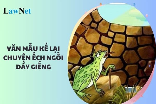 Model Essay Recounting the Story of the Frog Sitting at the Bottom of the Well for Grade 4 - How many levels are there in the periodic assessment for Grade 4 Vietnamese subject?