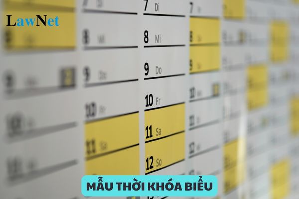 Mẫu thời khóa biểu áp dụng cho giáo viên các cấp mới nhất?