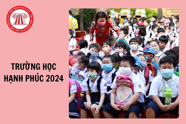 Bài dự thi viết Trường học hạnh phúc 2024 cấp Tiểu học, THCS, THPT ngắn gọn?