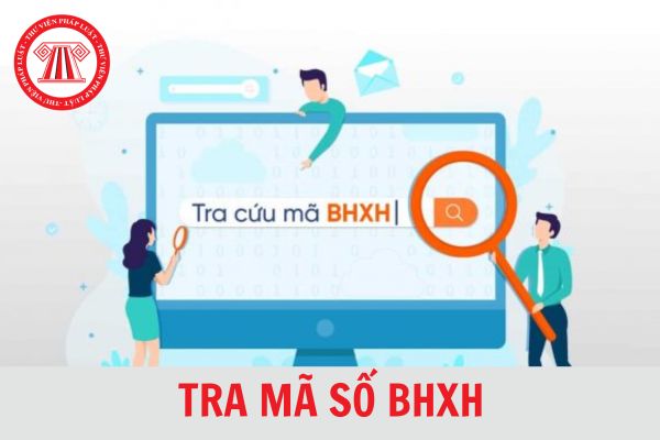 Nhờ người khác tra mã số bảo hiểm xã hội được hay không?