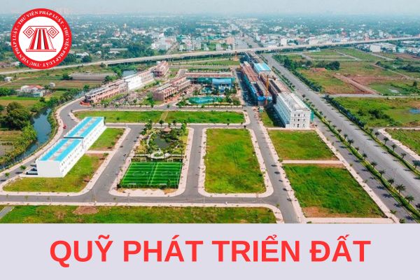 Ban hành Nghị định 104/2024/NĐ-CP quy định về Quỹ phát triển đất?