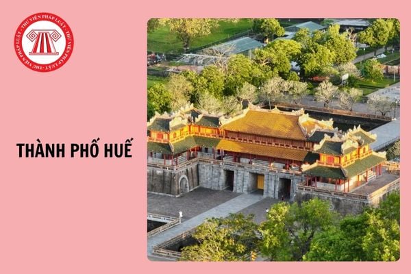 Huế trở thành thành phố trực thuộc Trung ương của Việt Nam từ 2025?