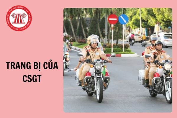 Trang bị mới của CSGT khi tuần tra, kiểm soát từ ngày 1/1/2025?