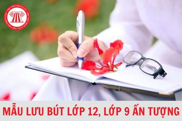 Mẫu lưu bút lớp 12, lớp 9 ngắn gọn ấn tượng, hay nhất? Học lực để được thi THPT đối với học sinh lớp 12 là gì?