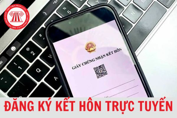 Có thể đăng ký kết hôn trực tuyến không? Hướng dẫn thủ tục đăng ký kết hôn online mới nhất 2024?