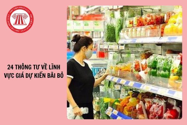 24 Thông tư về lĩnh vực giá dự kiến bãi bỏ?