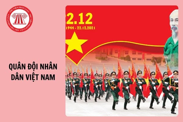 Câu hỏi trắc nghiệm kèm đáp án tìm hiểu Ngày thành lập Quân đội Nhân dân Việt Nam 2024 hưởng ứng 22/12?