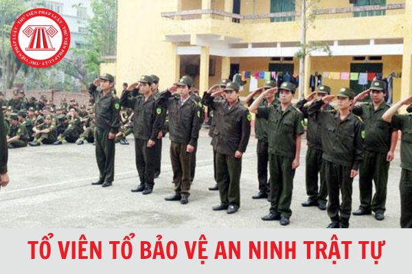 Từ 1/7/2024, đối tượng nào được ưu tiên làm Tổ viên Tổ bảo vệ an ninh trật tự?