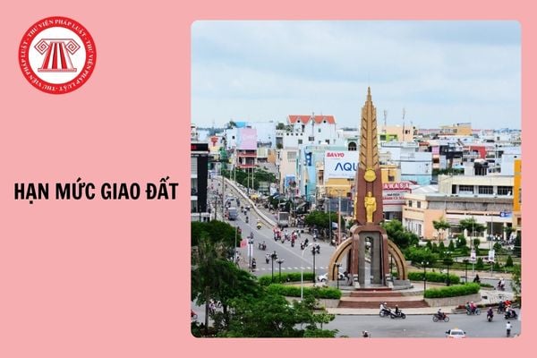 Hạn mức giao đất ở, hạn mức công nhận đất ở tại tỉnh Cà Mau 2024?