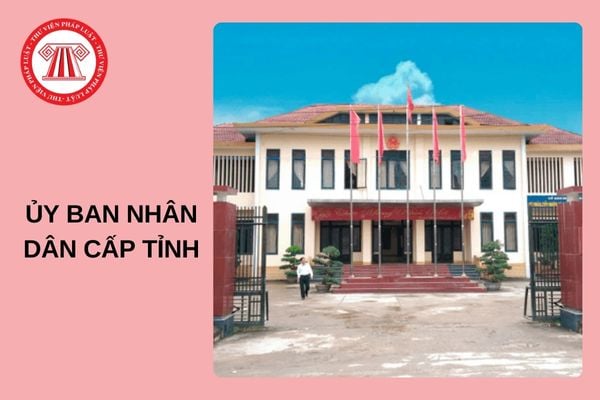 Ủy ban nhân dân cấp tỉnh được ban hành những văn bản quy phạm pháp luật nào?