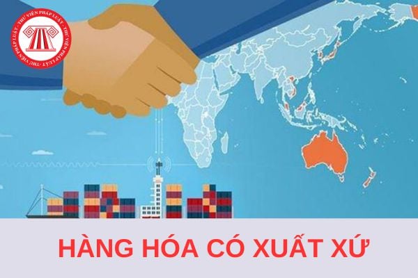 Theo hiệp định RCEP, hàng hóa được coi là có xuất xứ khi nào? Xác minh xuất xứ hàng hóa theo hình thức nào?