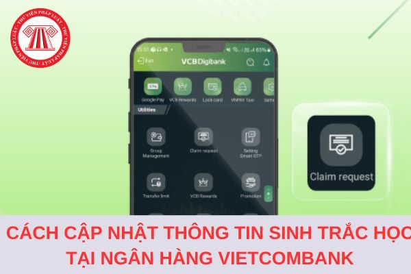 Chi tiết 03 cách cập nhật thông tin sinh trắc học tại Vietcombank đơn giản 2024?