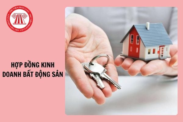 Năm 2024, thời điểm có hiệu lực của hợp đồng kinh doanh bất động sản là khi nào?