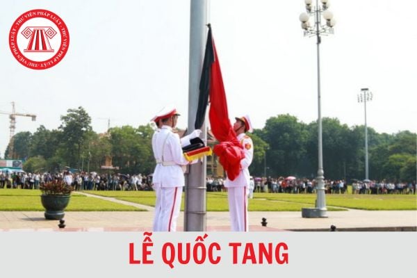 Lễ quốc tang là gì? Hướng dẫn cách treo cờ rủ trong ngày lễ Quốc tang?