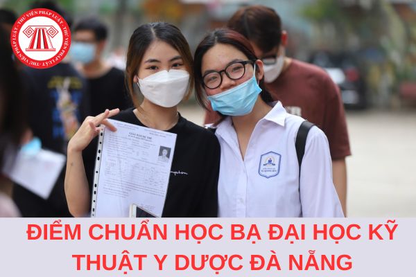 Đã có điểm chuẩn học bạ Đại học Kỹ thuật Y dược Đà Nẵng năm 2024?