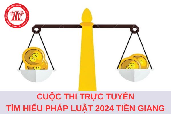 Đáp án Cuộc thi trực tuyến tìm hiểu pháp luật năm 2024 dành cho đoàn viên, thanh niên, học sinh, sinh viên, học viên tỉnh Tiền Giang?