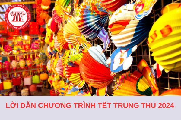 Lời dẫn chương trình Tết Trung thu 2024 trường Mầm non ngắn gọn, hay nhất?