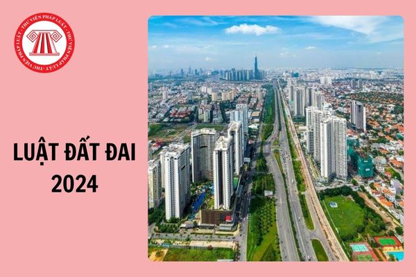 Luật Đất đai 2024 đã sửa đổi 08 Luật nào? Hướng dẫn xác định loại đất theo Luật Đất đai 2024?