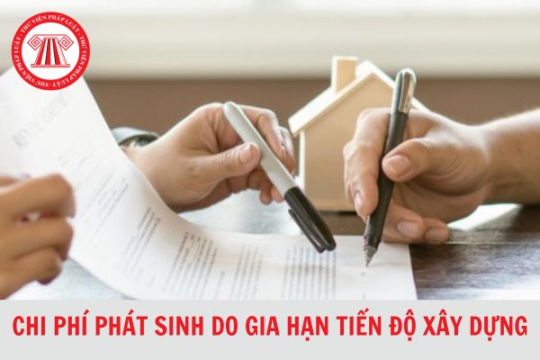 Khoản chi phí phát sinh do gia hạn tiến độ xây dựng có phải chịu thuế GTGT không?