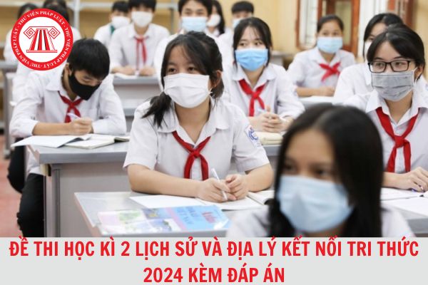 Trọn bộ đề thi học kì 2 Lịch sử và Địa lý 7 Kết nối tri thức 2024 kèm đáp án tham khảo mới nhất?