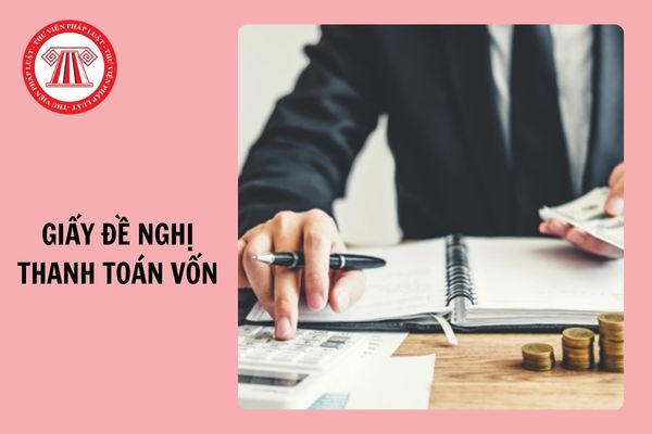 Mẫu 04.a.nn/TT giấy đề nghị thanh toán vốn của chủ đầu tư theo Nghị định 99?