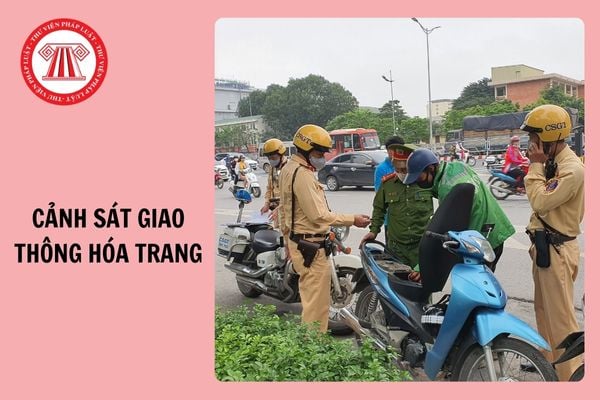 Từ 1/1/2025, cảnh sát giao thông hóa trang vẫn được dừng phương tiện?