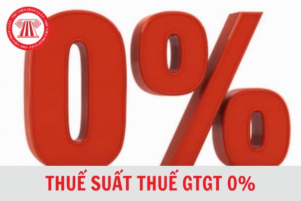 Danh mục hàng hóa chịu thuế suất thuế GTGT 0%?