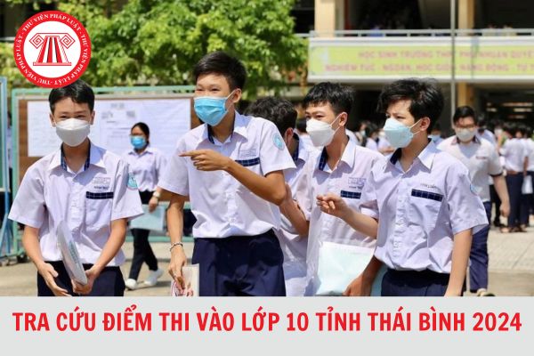 Tra cứu điểm thi vào lớp 10 tỉnh Thái Bình năm 2024-2025 chính xác nhất?