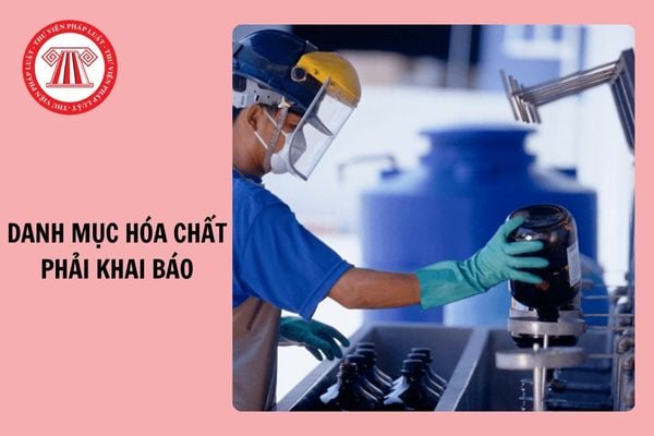 Tải về Danh mục hóa chất phải khai báo cập nhật mới nhất 2024 theo Nghị định 113?