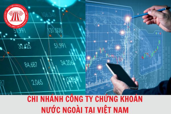 Thời gian kiểm soát đặc biệt cho chi nhánh công ty chứng khoán nước ngoài tại Việt Nam là bao lâu?