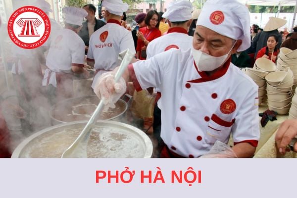 Phở Hà Nội trở thành Di sản Văn hoá phi vật thể quốc gia từ ngày 9/8/2024?